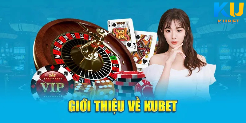 Giới Thiệu Về Kubet11